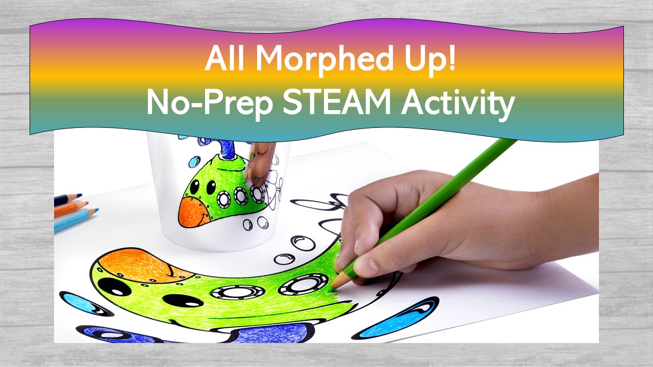 Easy No-Prep STEAM Activity - All Morphed Up! Review