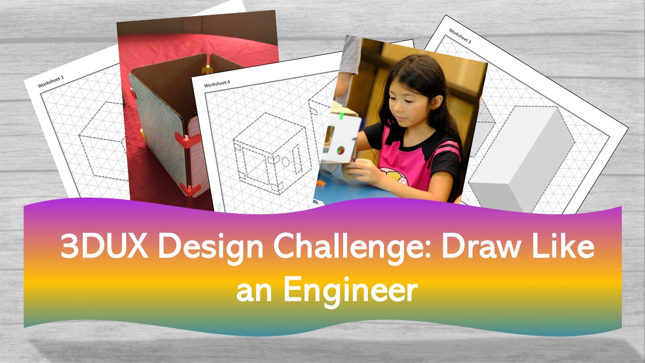 No-prep STEAM Activity Review and Design Challenge 3DUX Design Engineering Drawing