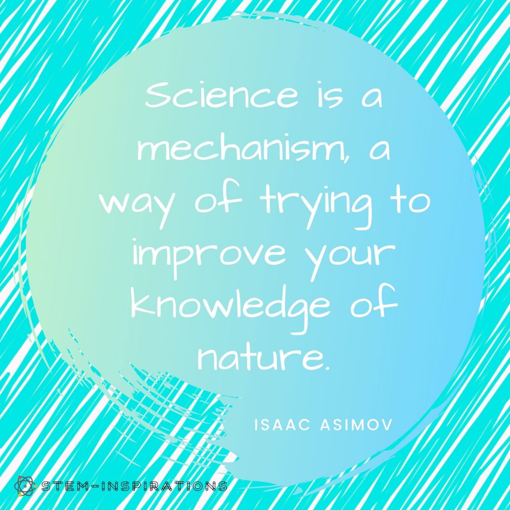 Inspirational STEM quotes - ASIMOV science quote