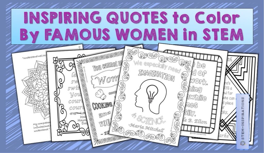 Inspiring quotes to color by famous women in STEM.